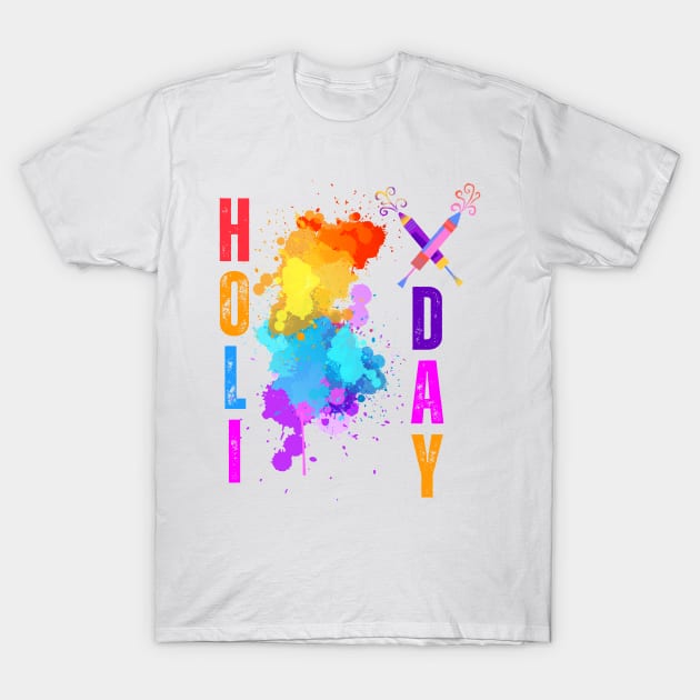 Trendy Holi designs, Holi Day, happy Holi, festival of colours, holi ke rang dil ke sang T-Shirt by HariniArts